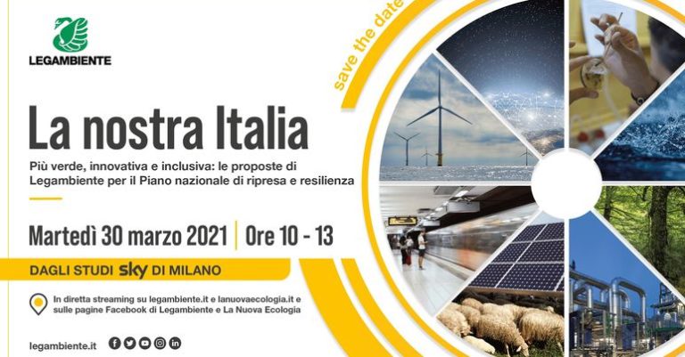“La nostra Italia”: il 30 marzo Legambiente su Sky coi ministri Cingolani, Di Maio, Giovannini, Orlando, Patuanelli e Carfagna sul PNRR