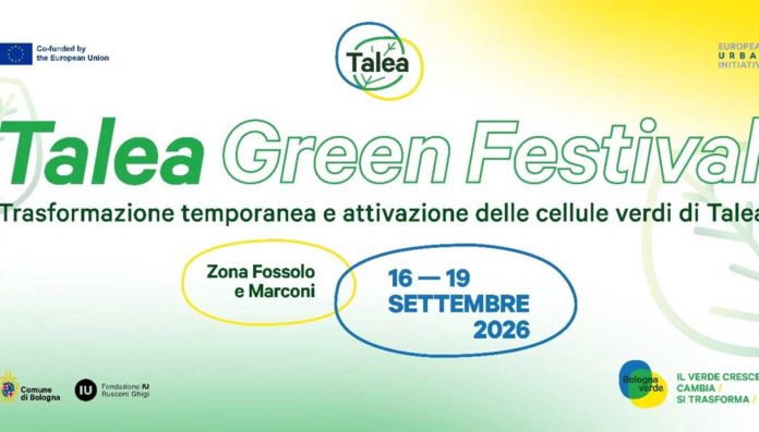 Bologna, TALEA Green Festival- quattro giorni tra verde e clima Bologna, TALEA Green Festival: quattro giorni tra verde e clima