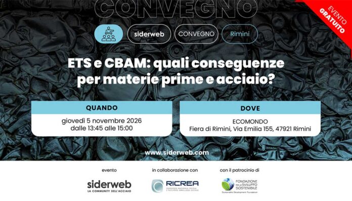 Ecomondo 2026, ETS e CBAM- conseguenze per acciaio e materie prime Ecomondo 2026, ETS e CBAM: conseguenze per acciaio e materie prime
